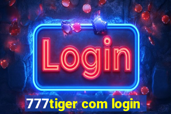 777tiger com login